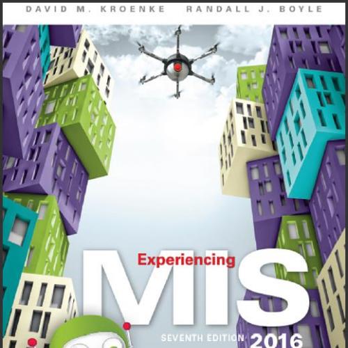 (Test Bank)Experiencing MIS 7th Edition by David M. Kroenke.zip