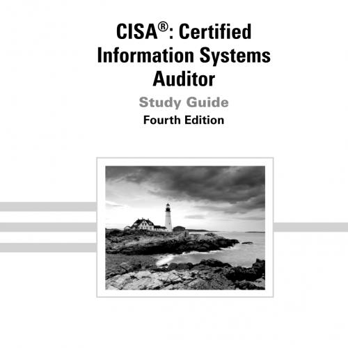 CISA Certified Information Systems Auditor Study Guide, 4th Edition