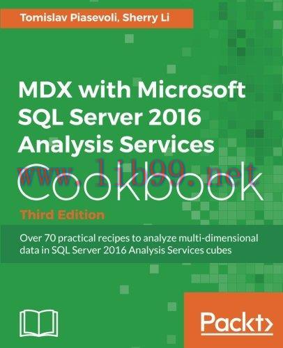 [FOX-Ebook]MDX with Microsoft SQL Server 2016 Analysis Services Cookbook, 3rd Edition