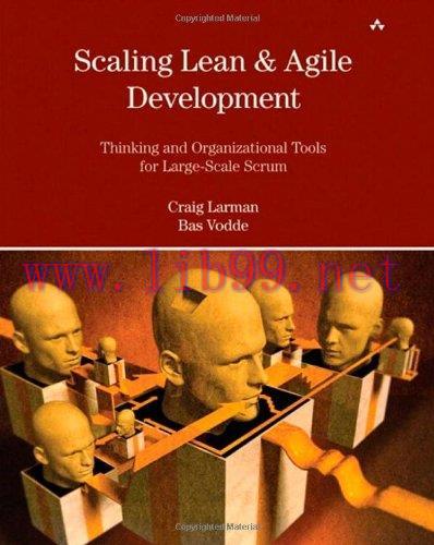 [FOX-Ebook]Scaling Lean & Agile Development: Thinking and Organizational Tools for Large-Scale ...