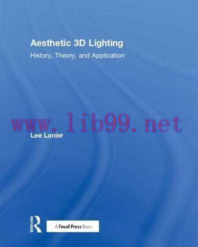 [FOX-Ebook]Aesthetic 3D Lighting: History, Theory, and Application