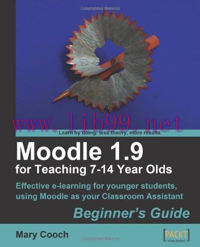 [FOX-Ebook]Moodle 1.9 for Teaching 7-14 Year Olds: Beginner's Guide