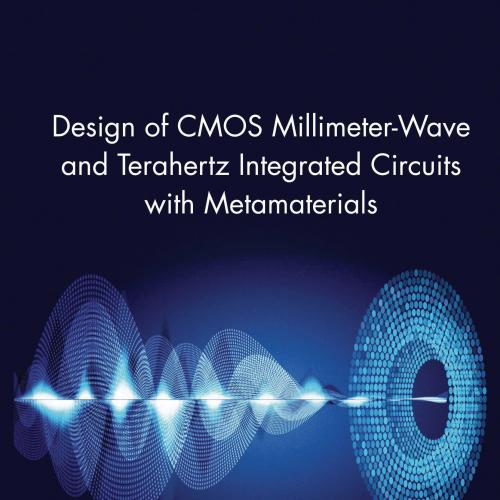Design of CMOS Millimeter-Wave and Terahertz Integrated Circuits with Metamaterials