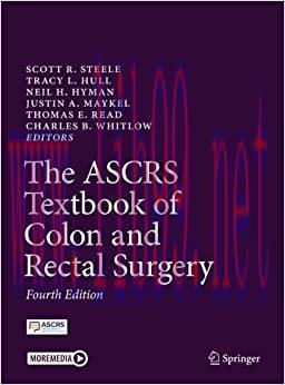 [AME]The ASCRS Textbook of Colon and Rectal Surgery, 4th ed. 2022 Edition (Original PDF From_ P...