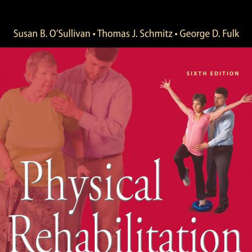 Physical Rehabilitation,6th Edition by Schmitz, Thomas, O'Sullivan