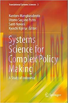 Systems Science for Complex Policy Making: A Study of Indonesia (Translational Systems Sciences...