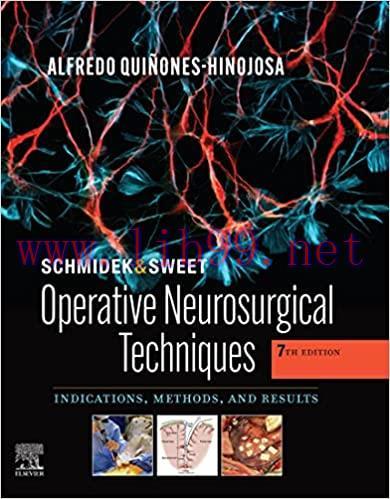 [PDF]Schmidek and Sweet: Operative Neurosurgical Techniques E-Book: Indications, Methods and Re...