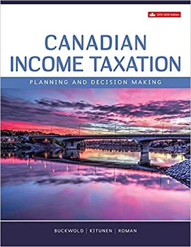 Canadian Income Taxation Planning and Decision Making 2019-2020 Edition