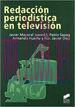 Redacci&oacute;n period&iacute;stica en televisi&oacute;n (Ciencias de la informaci&oacute;n n&ordm; 2) (Spanish Edition) 1st Ed...