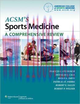 [AME]ACSM&rsquo;s Sports Medicine: A Comprehensive Review (ORIGINAL PDF from_ Publisher)