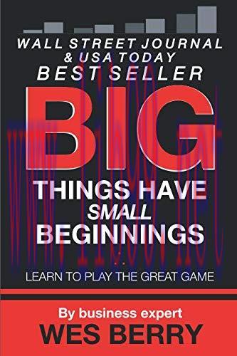 [FOX-Ebook]Big Things Have Small Beginnings: Learn to Play the Great Game