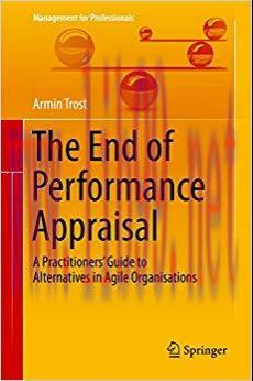(PDF)The End of Performance Appraisal: A Practitioners&rsquo; Guide to Alternatives in Agile Organisa...