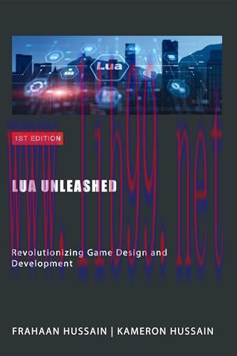 [FOX-Ebook]Lua Unleashed: Revolutionizing Game Design and Development