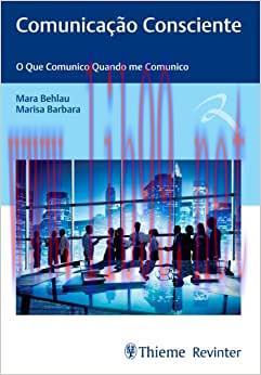 [AME]Comunica&ccedil;&atilde;o Consciente: O Que Comunico Quando me Comunico (EPUB)