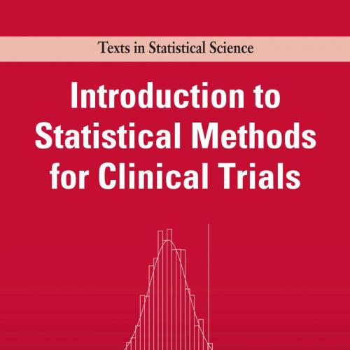 Introduction to Statistical Methods for Clinical Trials
