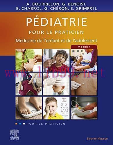 [AME]P&eacute;diatrie pour le praticien: M&eacute;decine de l&rsquo;enfant et de l&rsquo;adolescent, 7e edition (French E...