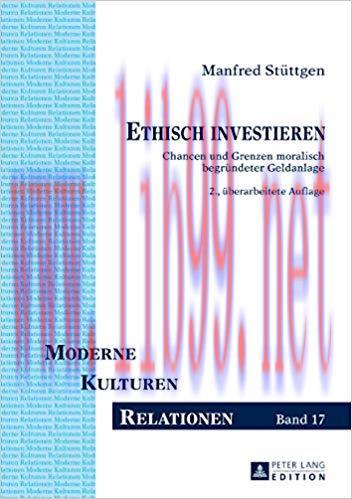 (PDF)Ethisch investieren: Chancen und Grenzen moralisch begruendeter Geldanlage (Moderne &ndash; Kult...