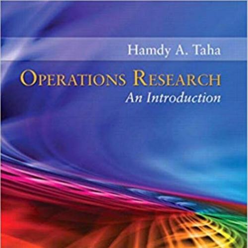 Operations Research An Introduction, 10th Edition by Hamdy A. Taha - Wei Zhi
