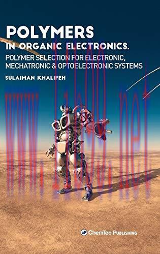 [FOX-Ebook]Polymers in Organic Electronics: Polymer Selection for Electronic, Mechatronic, and ...