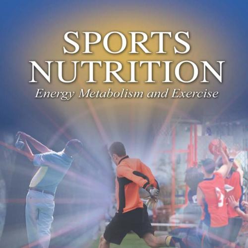 Sports Nutrition- Energy Metabolism and Exercise