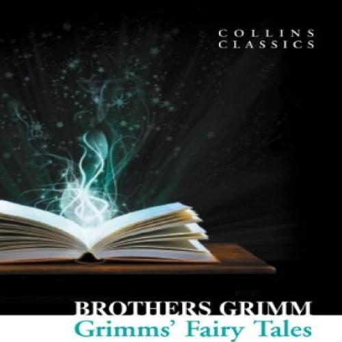 Grimms' Fairy Tales (Collins Classics)