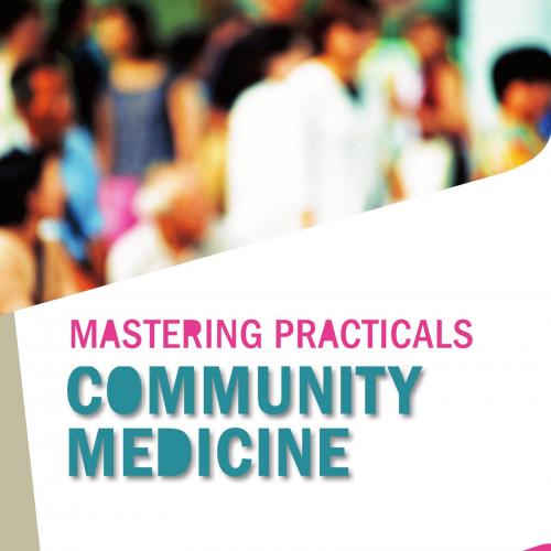 Mastering Practicals Community Medicine