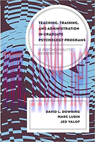 [PDF]Teaching, Training, and Administration in Graduate Psychology Programs: A Psychoanalytic P...