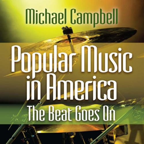 Popular Music in AmericaThe Beat Goes On- Michael Campbell - Wei Zhi