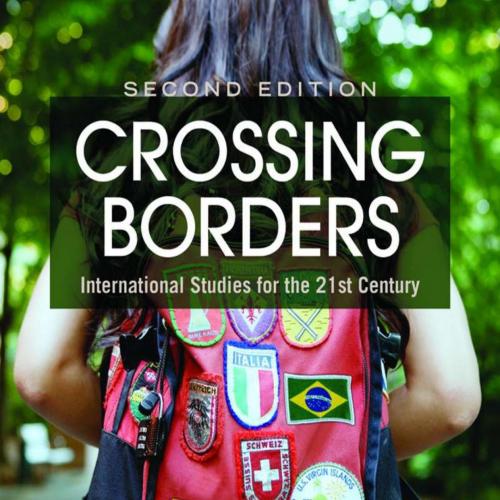 Crossing Borders_ International Studies for the 21st Century