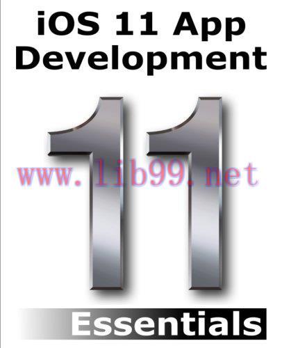 [FOX-Ebook]iOS 11 App Development Essentials: Learn to Develop iOS 11 Apps with Xcode 9 and Swi...