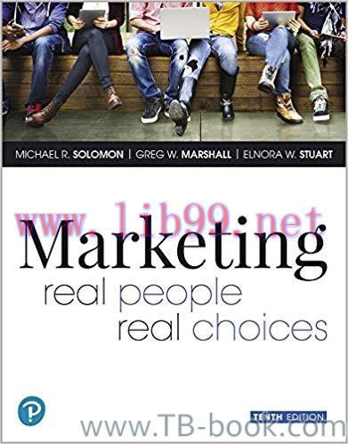 Test Bank for Marketing: Real People, Real Choices 10th Edition