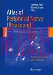 [AME]Atlas of Peripheral Nerve Ultrasound: With Anatomic and MRI Correlation (Original PDF)