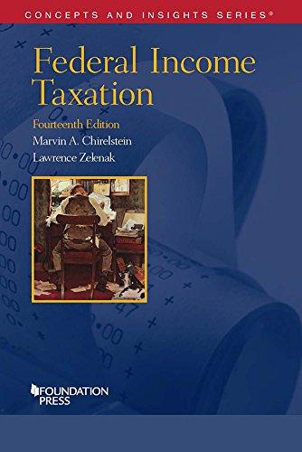 Chirelstein and Zelenak&rsquo;s Federal Income Taxation 14th Edition