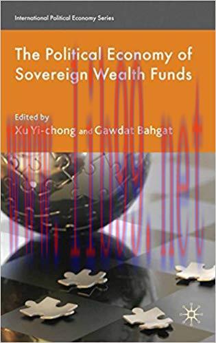 (PDF)The Political Economy of Sovereign Wealth Funds (International Political Economy Series) 2...