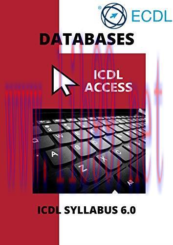 [FOX-Ebook]ECDL/ICDL Access: A step-by-step guide to Databases using Microsoft Access