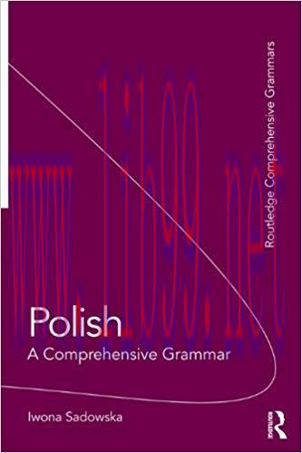 Polish: A Comprehensive Grammar (Routledge Comprehensive Grammars) 1st Edition,