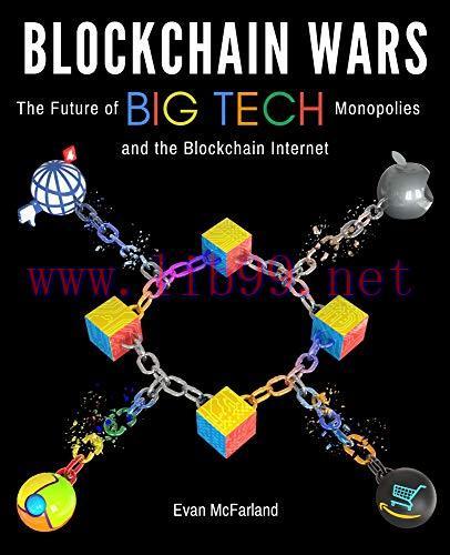 (PDF)Blockchain Wars: The Future of Big Tech Monopolies and the Blockchain Internet