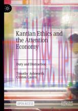 [PDF]Kantian Ethics and the Attention Economy: Duty and Distraction