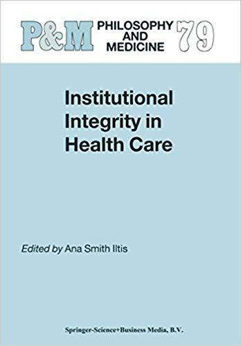 (PDF)Institutional Integrity in Health Care (Philosophy and Medicine Book 79) 2003 Edition