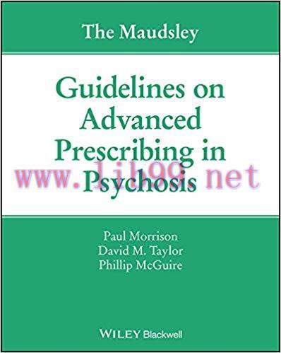 (PDF)The Maudsley Guidelines on Advanced Prescribing in Psychosis 1st Edition