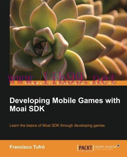 [FOX-Ebook]Developing Mobile Games with Moai SDK