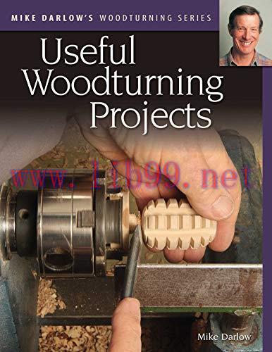 [FOX-Ebook]Mike Darlow's Woodturning Series: Useful Woodturning Projects