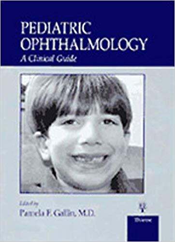 Pediatric Ophthalmology - A Clinical Guide
