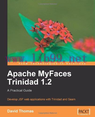 [FOX-Ebook]Apache MyFaces Trinidad 1.2: A Practical Guide