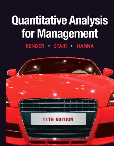 Quantitative Analysis for Management (Eleventh Edition) Barry Render