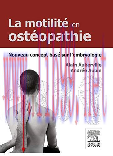 [AME]La motilit&eacute; en ost&eacute;opathie. Nouveau concept bas&eacute; sur l'embryologie: Base Sur L'Embryologie...