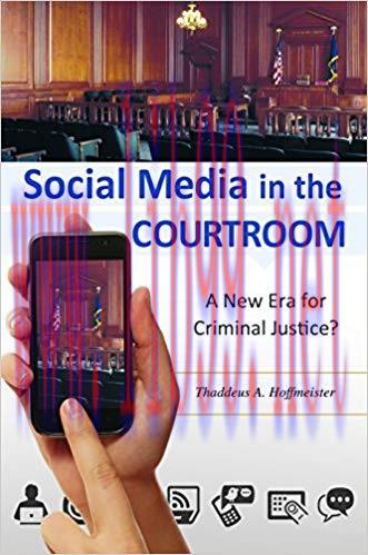 Social Media in the Courtroom: A New Era for Criminal Justice?