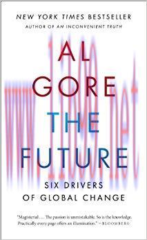 The Future: Six Drivers of Global Change 1st Edition,