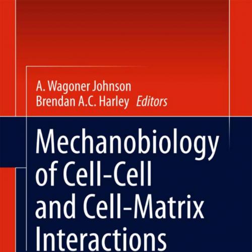 Mechanobiology of Cell-Cell and Cell-Matrix Interactions