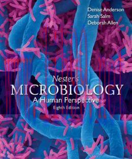 [AME]Nester&rsquo;s Microbiology: A Human Perspective, 8th Edition
